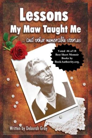 Lessons My Maw Taught Me: and Other Memorable Stories