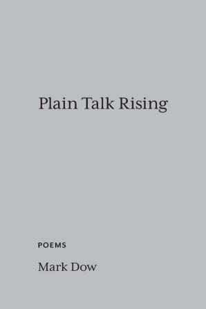 Plain Talk Rising: poems