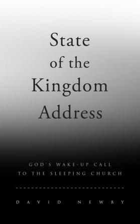 State of the Kingdom Address: God's Wake-Up Call To the Sleeping Church