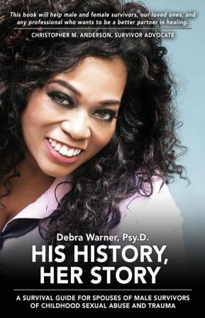 His History Her Story: A Survival Guide for Spouses of Male Survivors of Sexual Abuse and Trauma 2nd Edition