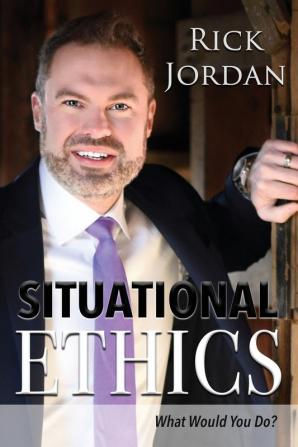 Situational Ethics: What Would You Do?