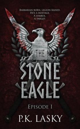 The Stone Eagle: Episode I: 1