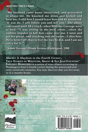 Murder & Mayhem in the Fourth Corner: True Stories of Whatcom Skagit and San Juan Counties' Earliest Homicides: 3 (Murder in the Fourth Conrne)