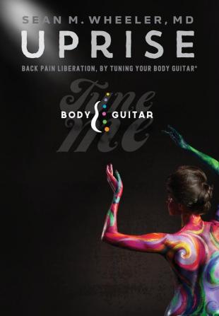 Uprise: Back Pain Liberation by Tuning Your Body Guitar