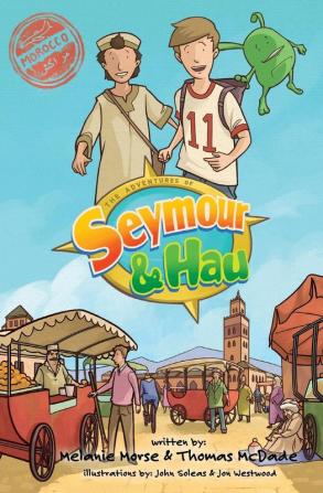 The Adventures of Seymour & Hau: Morocco: 1