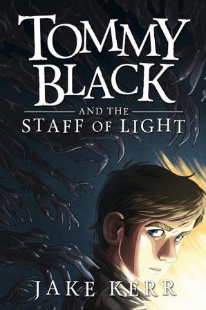 Tommy Black and the Staff of Light