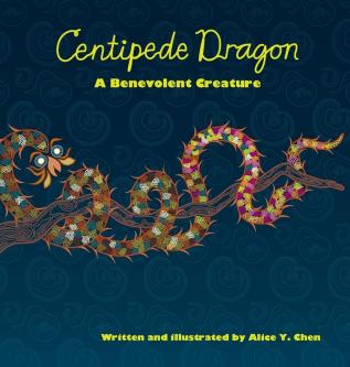 Centipede Dragon: A Benevolent Creature