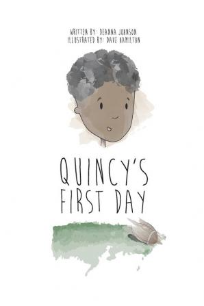 Quincy's First Day