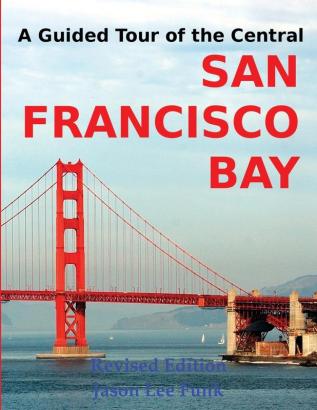 A Guided Tour of the Central San Francisco Bay