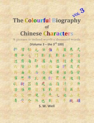 The Colourful Biography of Chinese Characters Volume 3