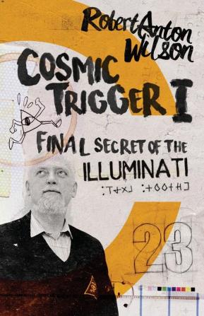 Cosmic Trigger I: Final Secret of the Illuminati: 1