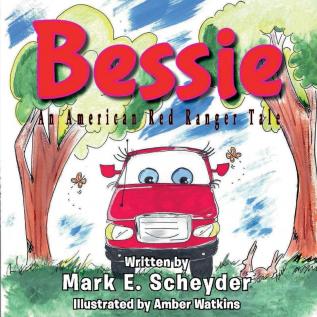 Bessie: An American red Ranger Tale: 1 (American Red Ranger Tales)