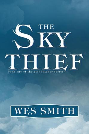 The Sky Thief: 1 (Cloudkicker)