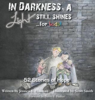 In Darkness a Light Still Shines... for KIDS!