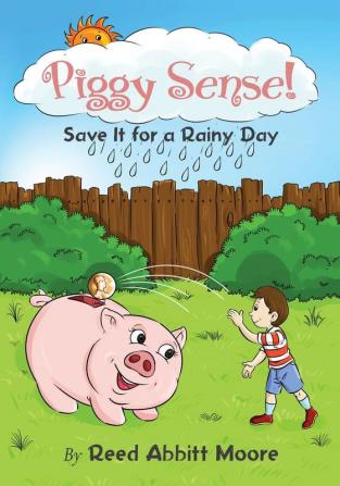 Piggy Sense!: Save It For a Rainy Day