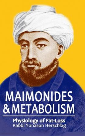 Maimonides & Metabolism: Unique Scientific Breakthroughs in Weight Loss