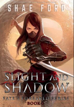 Slight and Shadow: 2 (Fate's Forsaken)