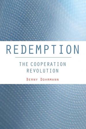 Redemption: The Cooperation Revolution