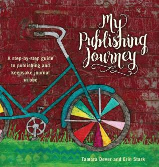 My Publishing Journey: A step-by-step guide to publishing and keepsake journal in one