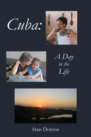 Cuba: A Day in the Life