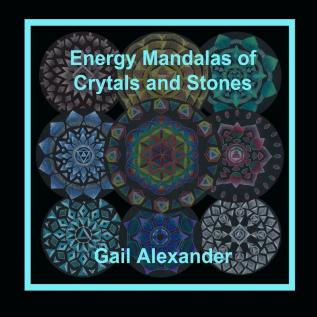 Energy Mandalas of Crystals and Stones