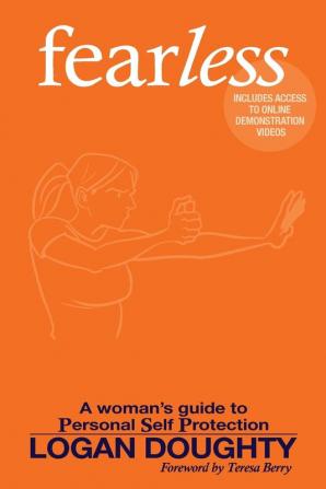 fearless: A Woman's Guide to Personal Self Protection