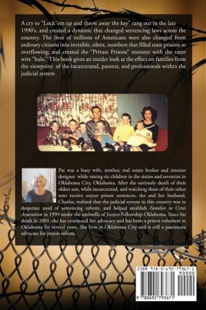 Incarceration: A Family Crisis: True stories of families and the critical need for Sentencing Reform