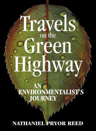 Travels on the Green Highway: An Environmentalist's Journey