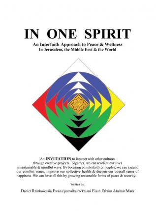 In One Spirit: An Interfaith Approach to Peace & Wellness in Jerusalem the Middle East & the World (N/A)