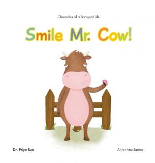 Chronicles of a Barnyard Life: Smile Mr. Cow!