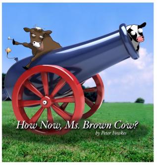 How Now Ms. Brown Cow?: A Beyond the Blue Barn Book