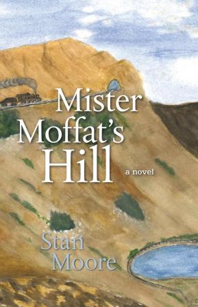 Mister Moffat's Hill: 2