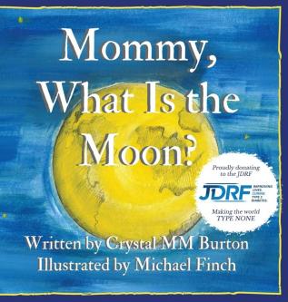 Mommy What Is the Moon?