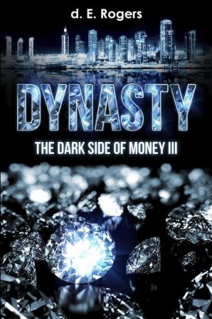 Dynasty: The Dark Side of Money III: 3