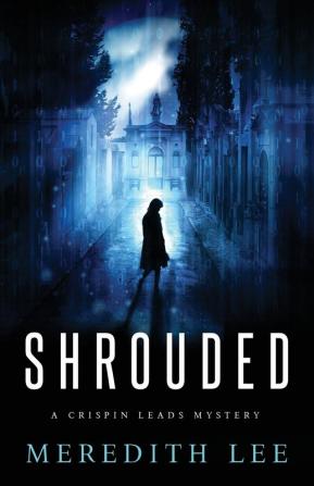 Shrouded: A Crispin Leads Mystery: 1