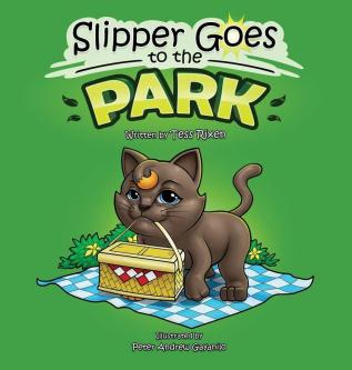 Slipper Goes to the Park: 3 (Slipper and Friends)