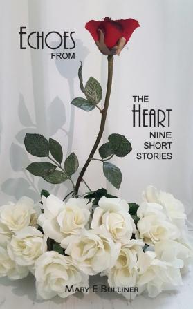 Echoes From the Heart: Nine Short Stories