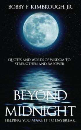 Beyond Midnight: Helping You Make It To Daybreak