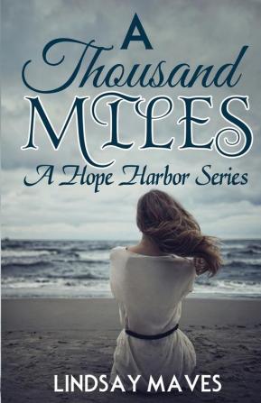 A Thousand Miles: A Hope Harbor Series: 1