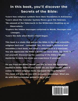 The Bible is Astronomy Physics Encoding and Faith!: Discover the Secrets of the Bible