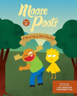 Moose Poots: A Wandering of Wind-Breaking: 1