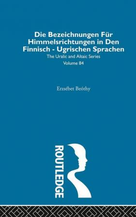 Die Bezeichnungen Fur Himmelsrichtungen in Den Finnisch Ugrischen Sprachen