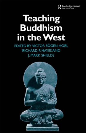 Teaching Buddhism in the West