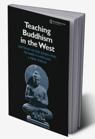 Teaching Buddhism in the West