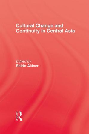 Cultural Change & Continuity In Central Asia