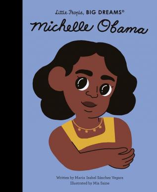 Little People Big Dreams: MICHELLE OBAMA