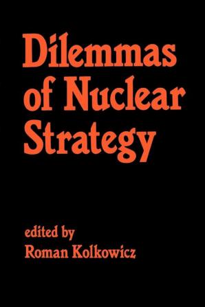 Dilemmas of Nuclear Strategy