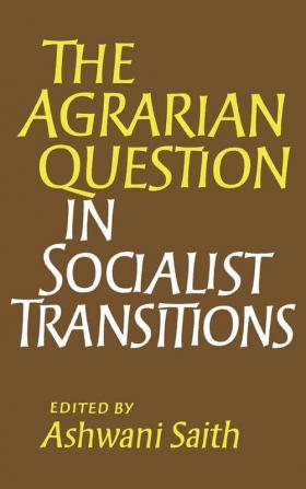 Agrarian Question in Socialist Transitions