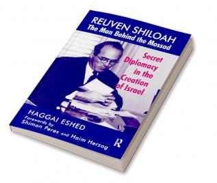 Reuven Shiloah - the Man Behind the Mossad