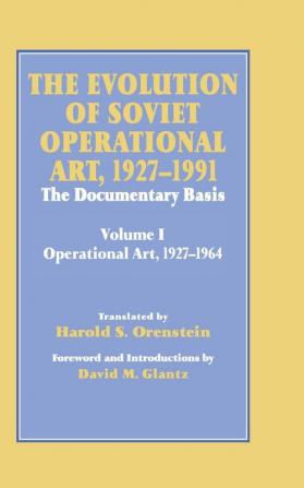 Evolution of Soviet Operational Art 1927-1991